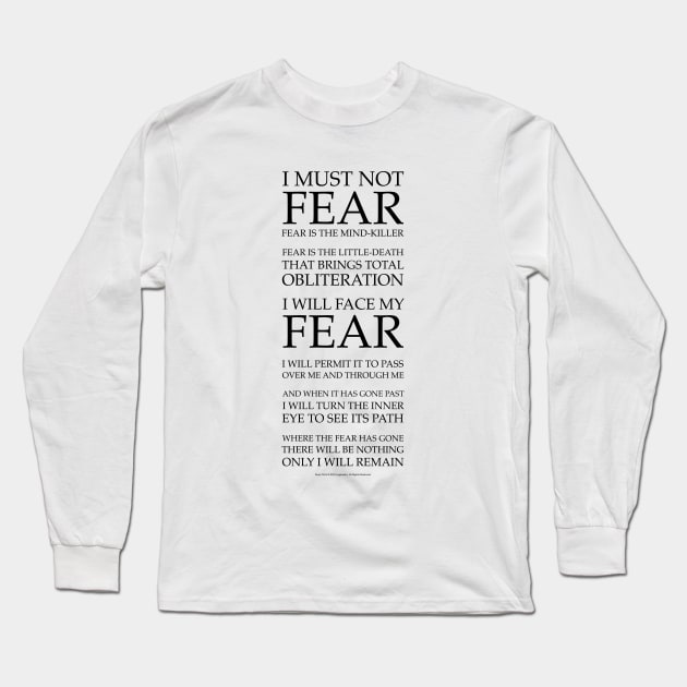 Fear Is The Mind Killer, Dune Litany Long Sleeve T-Shirt by Dream Artworks